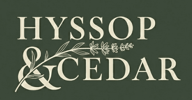 Hyssop & Cedar